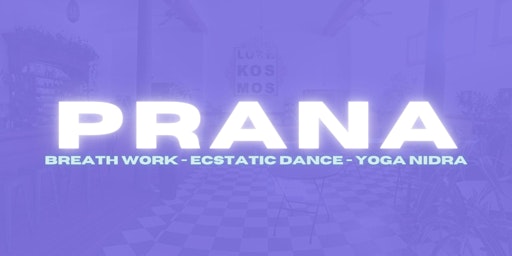 Prana (Online): Breathwork - Ecstatic Dance - Yoga Nidra