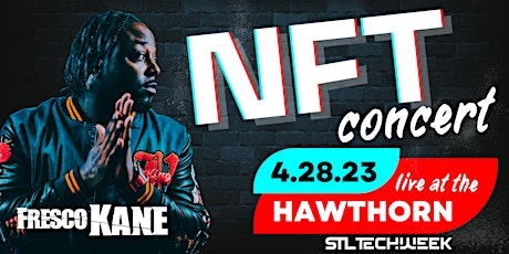 NFT Concert - Live at The Hawthorn w/Fresco Kane (STL TechWeek)