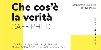 Cafè Philo "Che cos'è la verità" Cafè Philo "Che cos'è la verità"