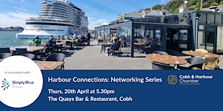 Harbour Connections: Cobh and Harbour Chamber  Networking Series