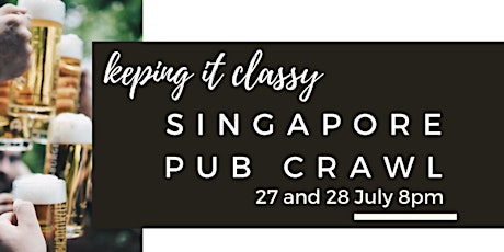 Keeping it Classy Singapore Pub Crawl  primary image