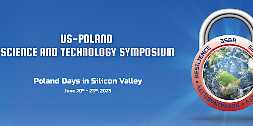US-POLAND SCIENCE AND TECHNOLOGY SYMPOSIUM 2023 - POLAND DAYS IN SV primary image