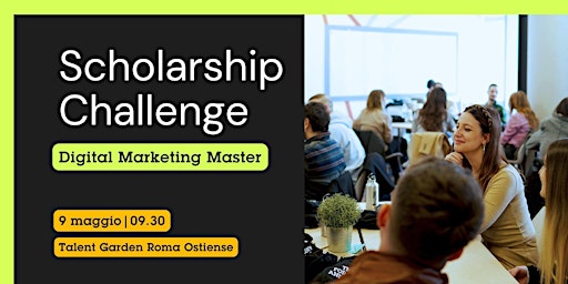 Hauptbild für Scholarship Challenge | Digital Marketing Master | Roma