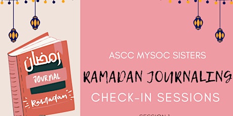 Hauptbild für ASCC Sisters MYSoc Ramadan Journaling Check-in