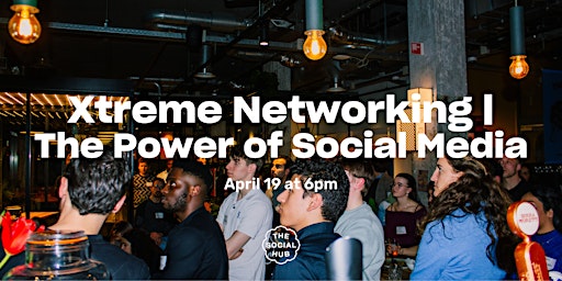 Xtreme Networking | The Power of Social Media