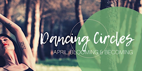 Immagine principale di Dancing Circles: Blooming & Becoming 