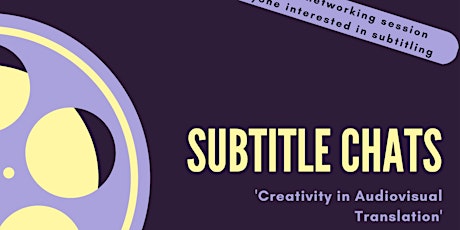 Subtitle Chats V - Creativity in Audiovisual Translation