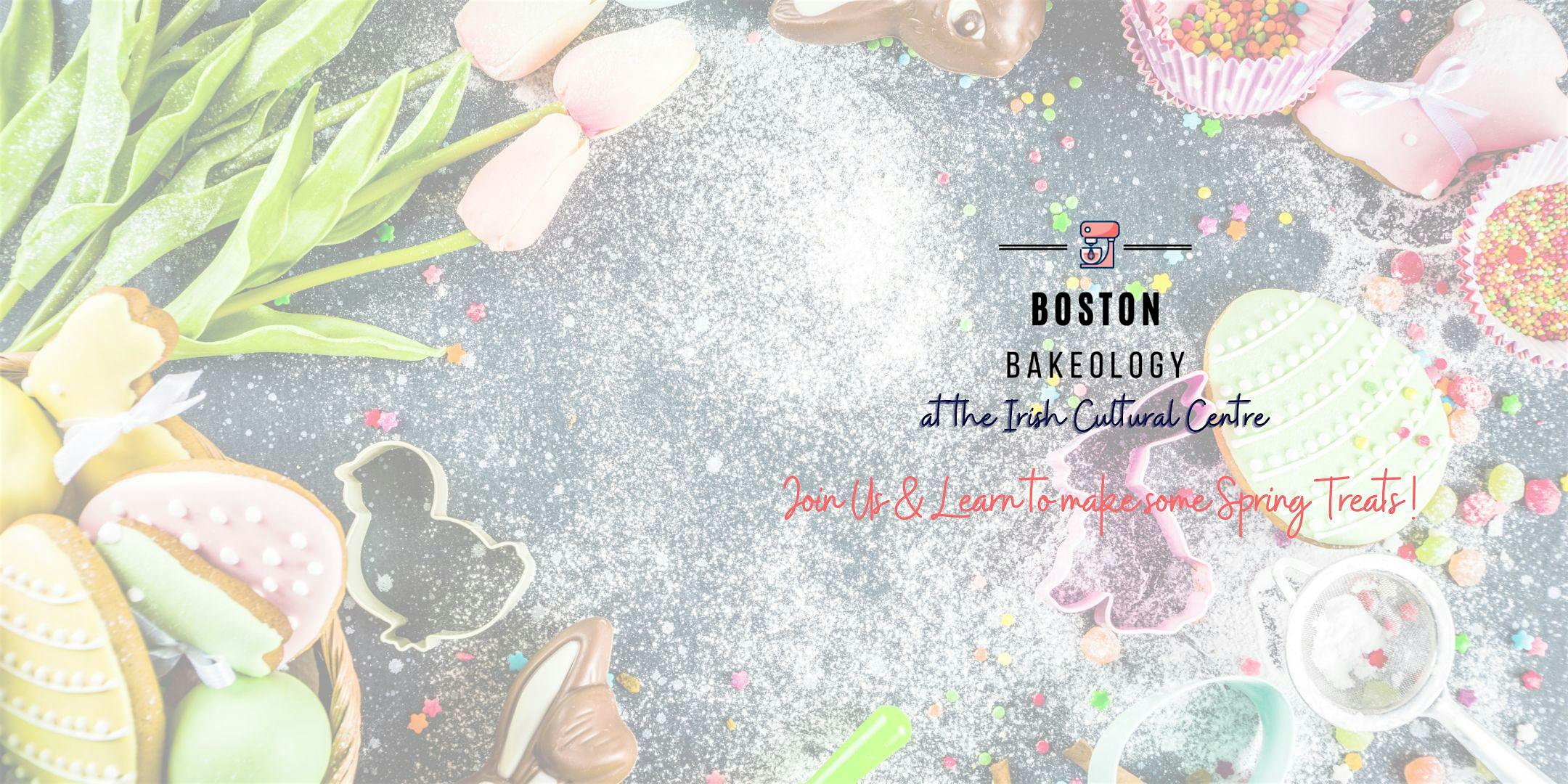 Spring Treats Cookery Class with Boston Bakeology!