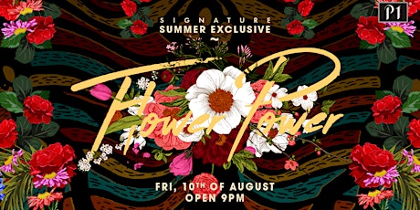 P1 Flower Power - Signature Summer Exclusive Terrassenfest