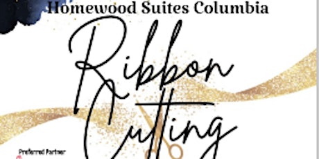 Homewood Suites Columbia Open House/Ribbon Cutting