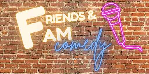 Friends and Fam Comedy Showcase  primärbild