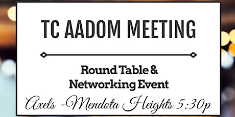 TC AADOM Round Table & Marketing Event primary image