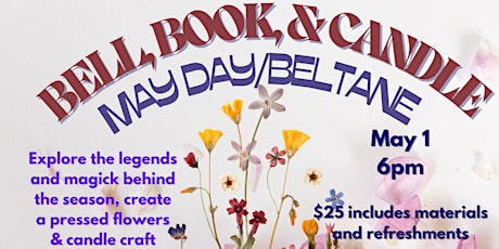 Bell, Book, & Candle- Beltane and May Day
