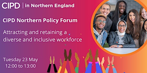 Northern Policy Forum: Attracting/retaining a diverse & inclusive workforce