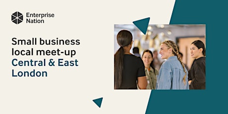 Online small business meet-up: Central and East London