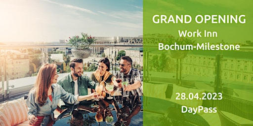 GRAND OPENING Bochum Milestone - DayPass - Open Coworking