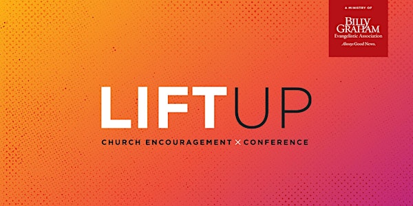 LIFTUP Church Encouragement Conference