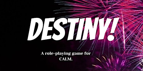 Destiny! A role playing game!