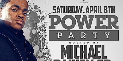 Power Party in BK hosted by Michael Rainey Jr: Free entry with rsvp