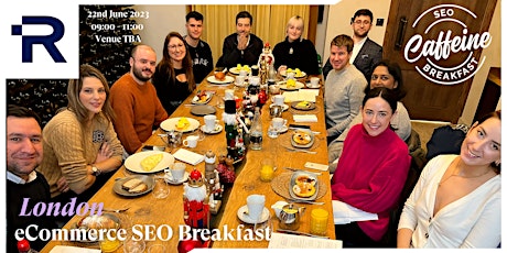 eCommerce SEO breakfast - London,  June 2022
