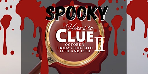 Here's to Spooky Clue II - 2nd Annual
