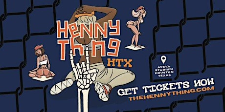 HENNYTHING HTX - EVENT TICKETS primary image