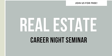 Real Estate Business As A Career - Join Our FREE Career Seminar primary image