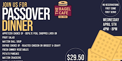 Passover Dinner at The Bagel Cafe