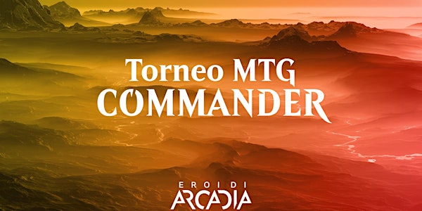 Torneo MTG Commander Party Sabato 25 Maggio