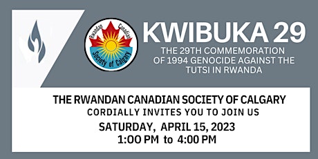 The 29th Commemoration  of 1994 Genocide against the Tutsi in Rwanda