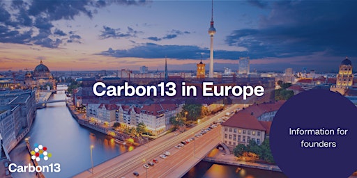 Carbon13 in Europe: Climate Entrepreneurship for Founders in the EU