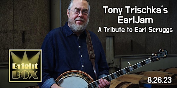 Tony Trischka's EarlJam - A Tribute to Earl Scruggs