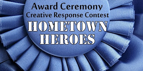 Award Ceremony for Hometown Heroes Creative Response Contest