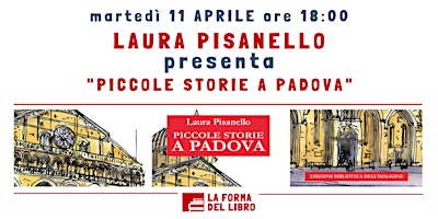 LAURA PISANELLO presenta PICCOLE STORIE A PADOVA