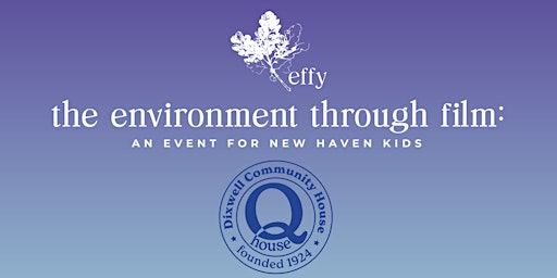 The Environment through Film: An Event for New Haven Kids