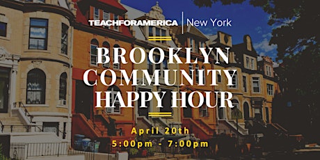 Teach for America New York - Brooklyn Community Happy Hour
