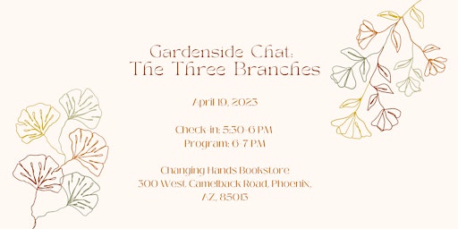 Gardenside Chat Series | The Three Branches