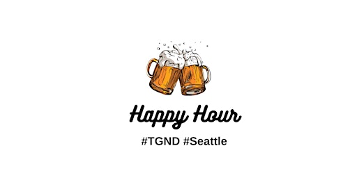 TGND  Seattle Happy Hour