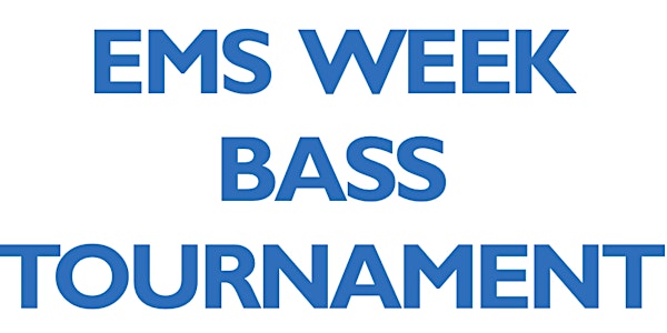 EMS Week Bass Tournament