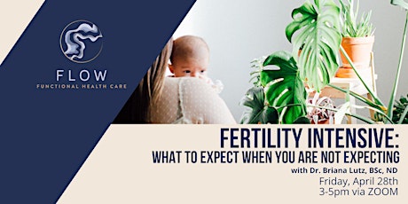 Fertility Intensive: What to Expect When You Are NOT Expecting primary image