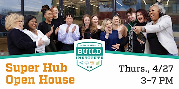 Build Institute Super Hub Open House