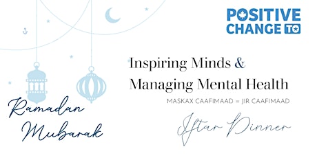 Inspiring Minds and Managing Mental Health Iftar Dinner