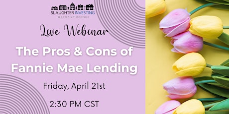 The Pros & Cons of Fannie Mae Lending Webinar