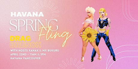 Spring Fling Drag Brunch at Havana Vancouver