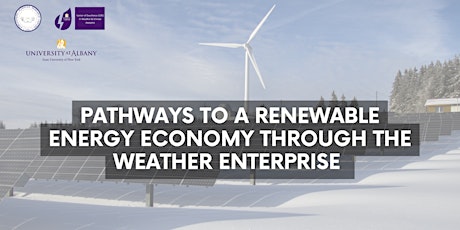 Pathways To A Renewable Energy Economy Through The Weather Enterprise