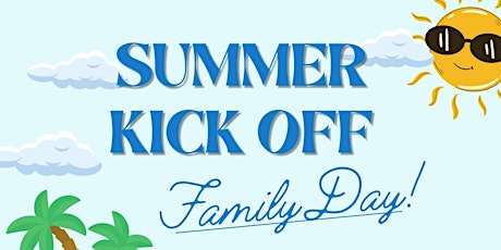 Summer Kick-off Family Day