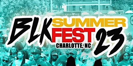 BLK Summer Fest '23 | CLT