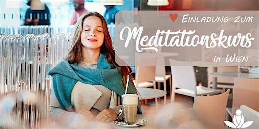 Meditationskurs für Einsteiger (Wien)
