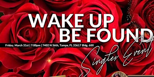 Wake Up Be Found Singles Event