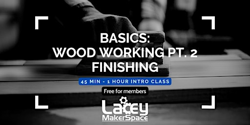 BASICS: Woodworking Pt.2 - Sanding and Finishing primary image